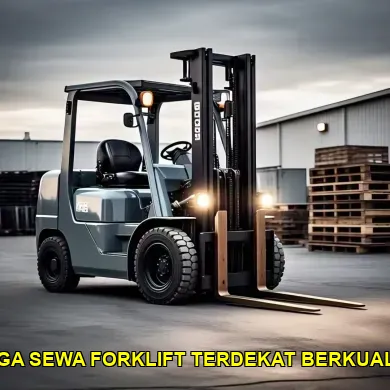 harga sewa forklift terdekat berkualitas